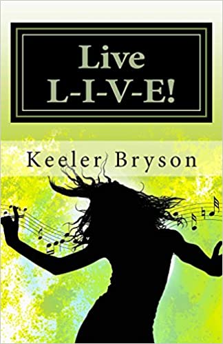Live L-I-V-E!: Living A Life Of Accomplishments In The Face of Obstacles
